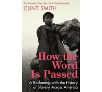 Clint Smith How the Word Is Passed (Tascabile)