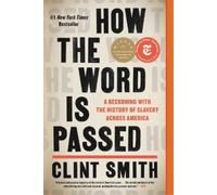 Clint Smith How the Word Is Passed (Tascabile)