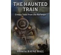 Clint Spivey Joseph S Walk The Haunted Train: Creepy Tales from the (Tascabile)
