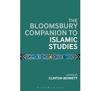 Clinton Bennett The Bloomsbury Companion to Islamic Studies (Tascabile)