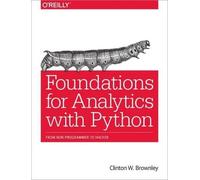 Clinton Brownley Foundations for Analytics with Python (Tascabile)