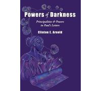 Clinton E. Arno Powers of Darkness - Principalities Powers in Paul`s (Tascabile)