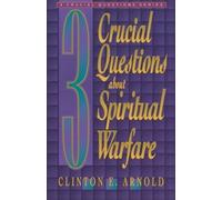 Clinton E. Arnold 3 Crucial Questions about Spiritual Warfare (Tascabile)