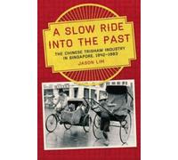 Clinton Fernandes Jason Lim A Slow Ride into the Past (Tascabile)