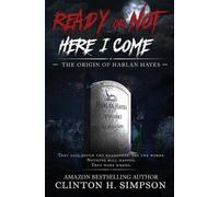 Clinton H Simpson Ready or Not, Here I Come (Tascabile)