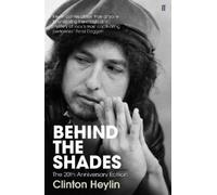 Clinton Heylin Behind the Shades (Tascabile)