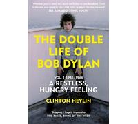 Clinton Heylin The Double Life of Bob Dylan Vol. 1 (Tascabile)