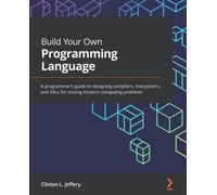 Clinton L. Jeffery Build Your Own Programming Language (Tascabile)