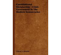 Clinton. L Ross Constitutional Dictatorship - Crisis Governme (Copertina rigida)