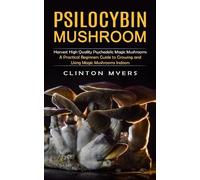 Clinton Myers Psilocybin Mushroom (Tascabile)