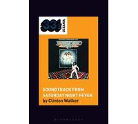 Clinton Walker Soundtrack from Saturday Night Fever (Copertina rigida)