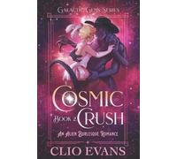 Clio Evans Cosmic Crush (Tascabile) Galactic Gems