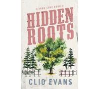 Clio Evans Hidden Roots (Tascabile)