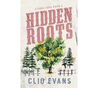 Hidden Roots: A High Heat Small Town Romance Suspense: 3