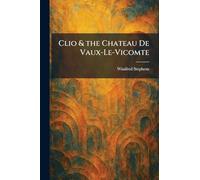 Clio & the Chateau De Vaux-Le-Vicomte