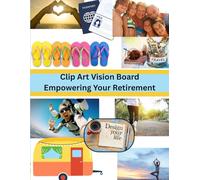 Clip Art Vision Board Empowering Your Retirement
