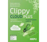 CLIPPY CLOUD PLUS PROGRAMMAZIONE A BLOCCHI - (9788836015481) + Materiali didattici - Rebillo