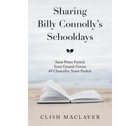 Clish Maclaver Sharing Billy Connolly's Schooldays (Tascabile)