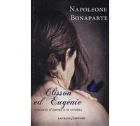 Clisson ed Eugénie. Romanzo d'amore e di guerra