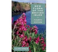 Clive A. Stace New Flora of the British Isles, edition 4 (Copertina rigida)
