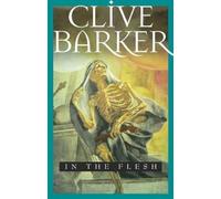 Clive Barker In the Flesh (Tascabile)