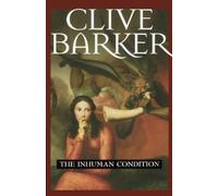 Clive Barker Inhuman Condition (Tascabile)