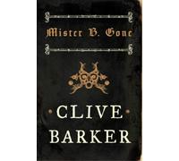 Clive Barker Mister B. Gone (Tascabile)