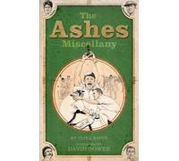 Clive Batty The Ashes Miscellany (Copertina rigida)