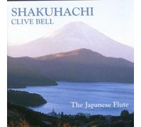 Clive Bell-Shakuhachi - The Japanese Flute