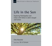 Clive Bowsher Life in the Son (Tascabile) New Studies in Biblical Theology