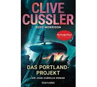 Clive Cussler B Das Portland-Projekt: Ein Juan-Cabrillo-Roman (Die J (Tascabile)