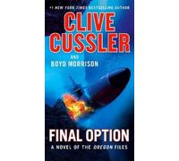 Clive Cussler Boyd Morrison Final Option (Tascabile) Oregon Files