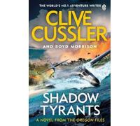 Clive Cussler Boyd Morrison Shadow Tyrants (Tascabile) Oregon Files