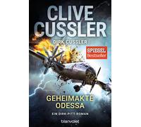 Clive Cussler Dir Geheimakte Odessa: Ein Dirk-Pitt-Roman (Die Dirk- (Tascabile)