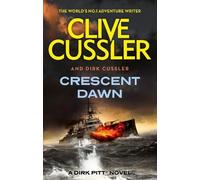 Clive Cussler Dirk Cussler Crescent Dawn (Tascabile) Dirk Pitt Adventures