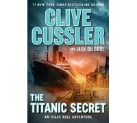 Clive Cussler Jack Du Brul The Titanic Secret (Copertina rigida)