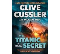 Clive Cussler Jack Du Brul The Titanic Secret (Tascabile) Isaac Bell Adventure