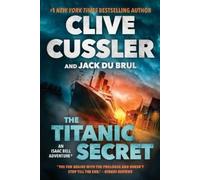 Clive Cussler Jack Du Brul The Titanic Secret (Tascabile) Isaac Bell Adventure