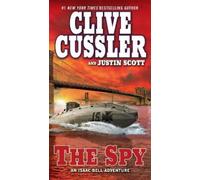 Clive Cussler Justin Scott The Spy (Tascabile) Isaac Bell Adventure