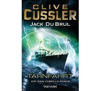 Clive Cussler Mic Tarnfahrt: Ein Juan-Cabrillo-Roman (Die Juan-Cabr (Tascabile)