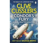 Clive Cussler’s Condor’s Fury: A Numa Files Adventure