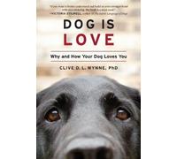 Clive D L Wynne Dog Is Love (Tascabile)