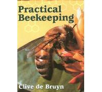 Clive de Bruyn Practical Beekeeping (Copertina rigida)