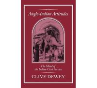 Clive Dewey Anglo-Indian Attitudes (Copertina rigida)