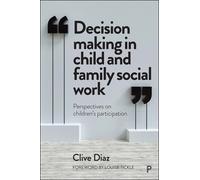 Clive Diaz Decision Making in Child and Family Social Work (Tascabile)
