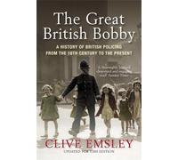 Clive Emsley The Great British Bobby (Tascabile)