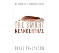 Clive Finlayson The Smart Neanderthal (Tascabile)
