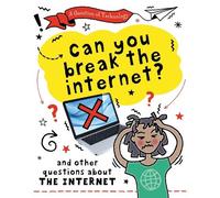 Clive Gifford A Question of Technology: Can You Break the Internet? (Tascabile)