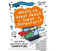Clive Gifford A Question of Technology: What's So Super about Superc (Tascabile)