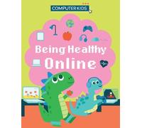 Clive Gifford Computer Kids: Being Healthy Online (Copertina rigida)